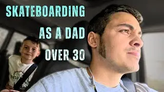Skating As A Dad | Reflections from Day 24 Skateboarding
