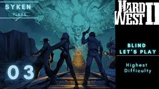 03 Hard West 2 - Let's Play on the Hardest Difficulty (Nightmare+)