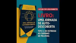Leitura com Luisa Mandetta - Uma jornada de autodescoberta: Tipo 3 estresse &agrave; transforma&ccedil;&atilde;o.