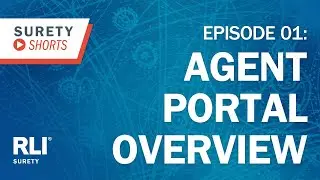 Surety Shorts: Episode 1 - Agent Portal Overview