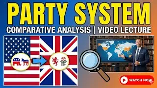 Party System Comparative Study &mdash; Crash Course | UPSC PSIR Optional
