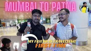 Mumbai To Patna (AirIndia Flight). Mera Dost ka Flight Per Pahala Journey...@deepBvlog