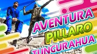 PILLARO / AVENTURA & CULTURA aventurero activado!!