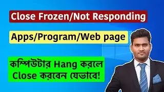 How to Close Frozen or Not Responding App/Program/Web Page/Game On Pc or Laptop