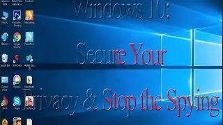 Windows 10 Secure Your Privacy & Stop the Spying {Microsoft Edge}