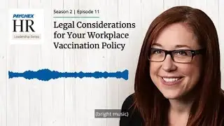Legal Considerations for Your Workplace Vaccination Policy‬