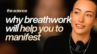 The Science Behind How Breathwork Works & How To Use It To Become MAGNETIC