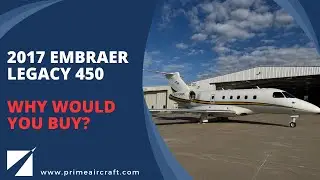 Embraer Legacy 450 – Why Would You Buy