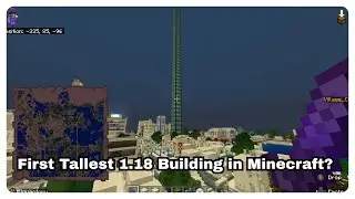 First Tallest 1.18 Building in Minecraft?
