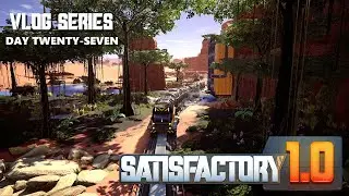 [Satisfactory][1.0][27] Space Elevator Phase 4 - V-Log Series Day 27