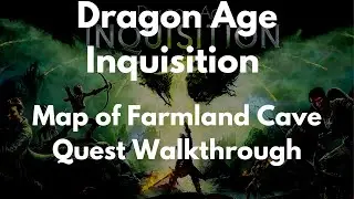Dragon Age Inquisition Map of Farmland Cave Quest Walkthrough
