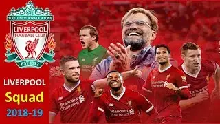 Liverpool Squad 2018-19 | After Summer Transfer 2018