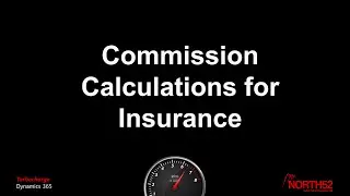 Insurance Commission Calculations in Dynamics 365 using North52 Business Rules Engine