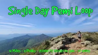 31 Miles in 17 hours - Single Day Pemi Loop -  18,000 ft in elevation gain