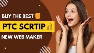 BUY THE BEST PTC SCRIPT || NEW WEB MAKER