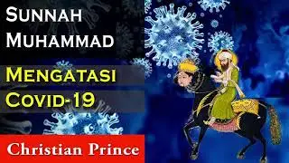Christian Prince  Sunnah Muhammad Mengatasi Covid 19