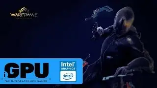 Warframe on Intel HD Graphics | 4GB RAM | Will it iGPU?