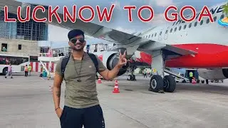 Journey LUCKNOW to GOA🏝️ | First flight exprience | Rishitosh Rana