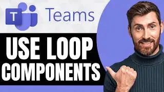 How to Use Loop Components in Microsoft Teams [NEW 2026 Guide]