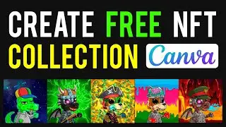 How To Make An NFT Collection Using Canva (2025)