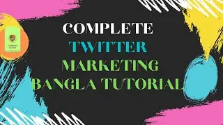 Twitter marketing bangla Tutorial 2020 || Twitter Marketing Strategy 2020