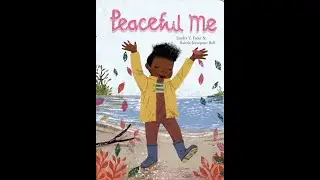 Peaceful Me Childrens Book about Finding Calm, Peace and Mindfulness Read Along Video