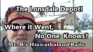 The Lonsdale, Mn. The CM&St.P Depot! Where it Went, No One Knows?