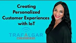 How IoT Is Powering Personalized Customer Experiences