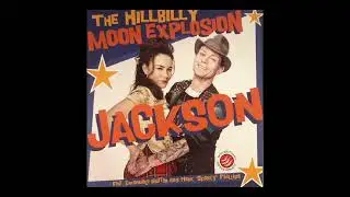 The Hillbilly Moon Explosion Featuring Sparky • Jackson (Vinyl, 7