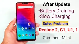 After New Update Battery & Charging Problem in Realme 2 & C1, U1, 1 Devices | Comment Must |