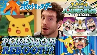 DID ANYONE NOTICE THAT POK&Eacute;MON GOT REBOOTED!? Pocket Monsters/Pok&eacute;mon Journeys TRAILER REACTION!