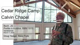 Bach JS :: Partita in Am Sarabande Bass Flute by Doug Yeager