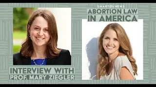 Abortion Law In America: Interview with Professor Mary Ziegler