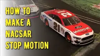 How To Make A NASCAR Stop Motion (For Beginners)