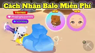 C&aacute;ch Nhận Balo Tiền Sử Miễn Ph&iacute; Play Together