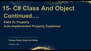 C# Field Vs Property | Auto-Implemented Property | C# Basic for Beginners | Learn C# Step by Step