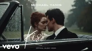 Michael Yanis - Kiss (Official Music Video)