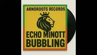 Echo Minott - Bubbling 
