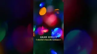 Light Effect - Colorful & Smooth Ambiance #shorts