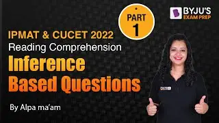 Inference Based Questions for CUCET/IPMAT | CUCET/IPMAT 2022 English | Part 1 | Alpa Sharma