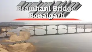 Bonaigarh, Bramhani Bridge views #bonaikala sanskruti