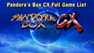 Pandora's Box CX Full Game List Overview 👹