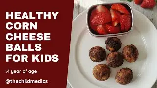 Healthy Corn Cheese balls for kids 