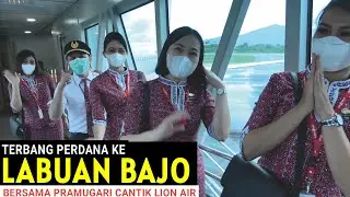 Keren !!! Terbang Perdana Rute Baru Surabaya - Labuan Bajo Bersama Pramugari Cantik Lion Air