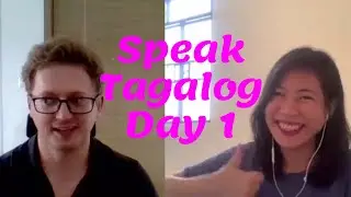 Speak Tagalog Day 1 | Learn to Speak Filipino Fast w/ Tutor of Manila 2022