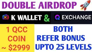 K Wallet Airdrop Update  | QCC Exchange Airdrop New Update | QCC Coin Price | QCC Coin Sell Process 