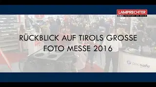 Tirols gro&szlig;e Foto Messe 2016