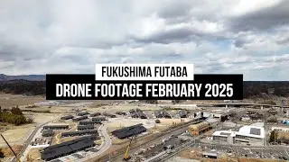 Drone Footage The town of Futaba in Fukushima Prefecture(2025.2.21)