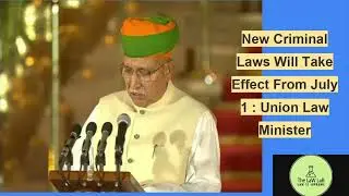 New Criminal laws : 1 July 2024. | Union law minister | #arjunrammeghwal | The LaW LaB
