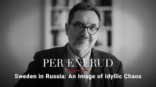 Пер Энеруд — Швеция в России: образ идиллического хаоса